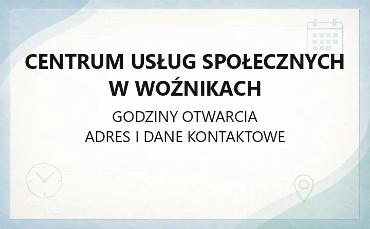 Centrum Usług Społecznych w Woźnikach - kontakt, godziny, Mobilny Urząd
