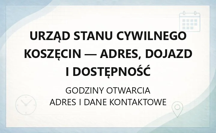 Urząd Stanu Cywilnego Koszęcin - adres, dojazd i dostępność
